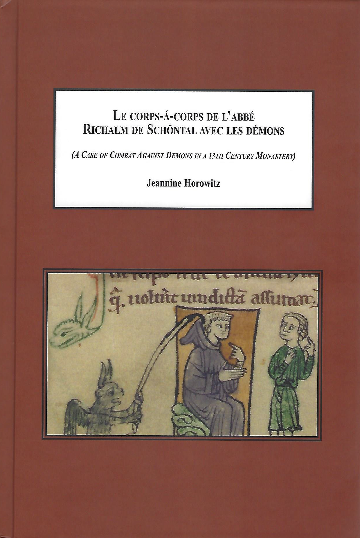 Read more about the article Dr. Jeannine-Horowitz : Le corps-á-corps de l’abbé Richalm de Schöntal avec les demons (A Case of Combat against Demons in a 13th Century Monastery)